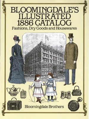 cover image of Bloomingdale's Illustrated 1886 Catalog